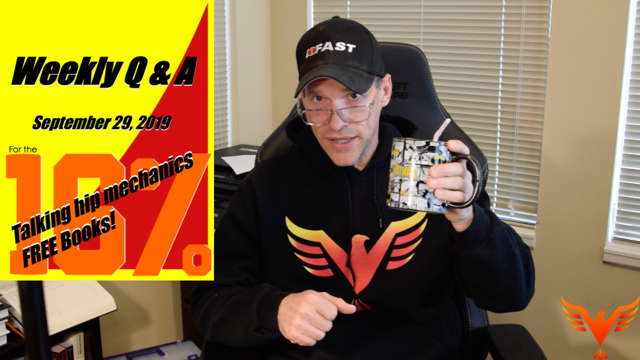 September 29, 2019 Weekly Q&A For The 16% – Hip Mechanics