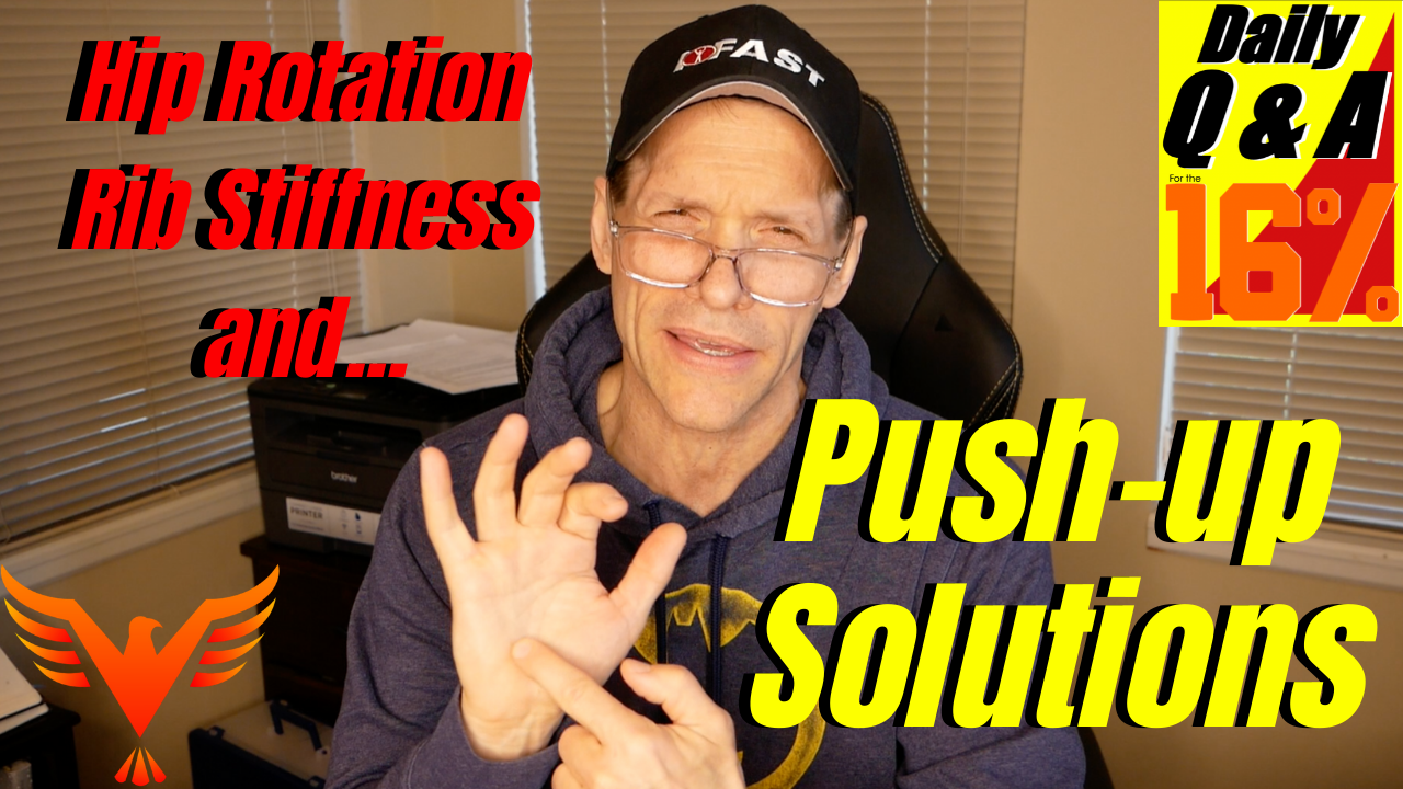 Q & A for The 16% – Hip External rotation solution – Rib stiffness strategy – Hand to Shoulder ER/IR