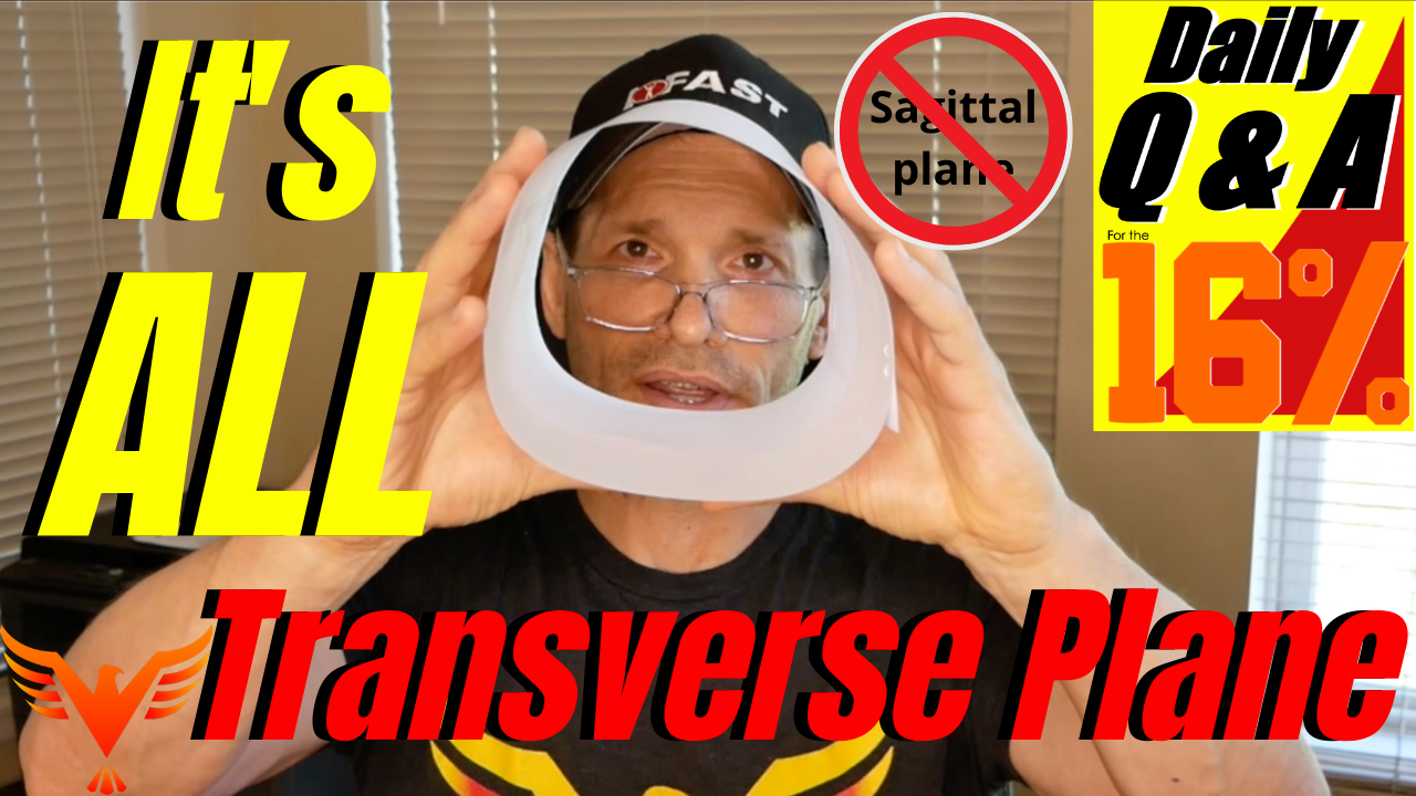 Q & A for The 16% – There’s No Sagittal or Frontal Plane Movement